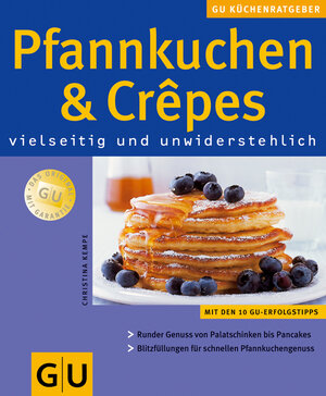 Pfannkuchen & Crepes vielseitig und unwiderstehlich (GU KüchenRatgeber neu)