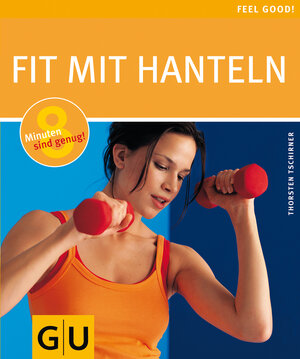 Fit mit Hanteln (Feel good!)