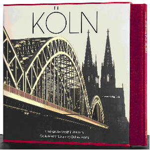 Köln. Eine große Stadt in Bildern