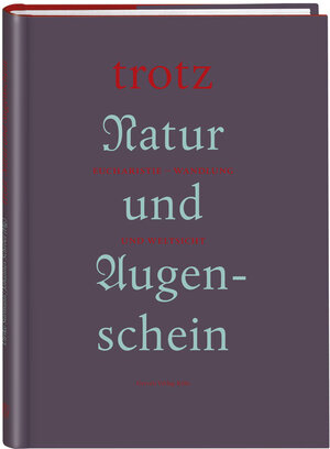 Buchcover Trotz Natur und Augenschein  | EAN 9783774306110 | ISBN 3-7743-0611-7 | ISBN 978-3-7743-0611-0