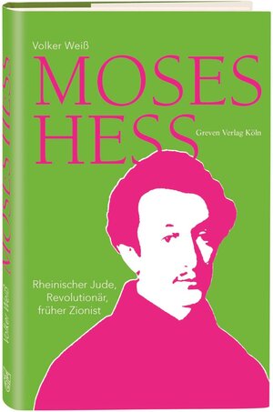 Buchcover Moses Hess | Volker Weiß | EAN 9783774306141 | ISBN 3-7743-0614-1 | ISBN 978-3-7743-0614-1