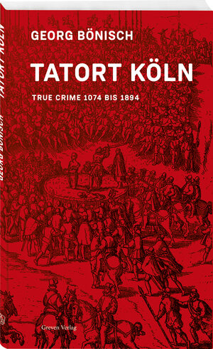 Buchcover Tatort Köln | Georg Bönisch | EAN 9783774309593 | ISBN 3-7743-0959-0 | ISBN 978-3-7743-0959-3