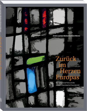 Buchcover Zurück im Herzen Europas | Armin Laschet | EAN 9783774309760 | ISBN 3-7743-0976-0 | ISBN 978-3-7743-0976-0