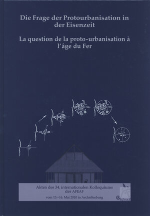 Buchcover Die Frage der Protourbanisation in der Eisenzeit - La question de la proto-urbanisation à l'âge du Fer  | EAN 9783774937857 | ISBN 3-7749-3785-0 | ISBN 978-3-7749-3785-7