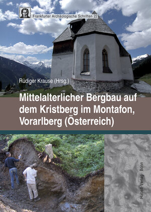 Buchcover Mittelalterlicher Bergbau auf dem Kristberg im Montafon, Vorarlberg (Österreich)  | EAN 9783774938380 | ISBN 3-7749-3838-5 | ISBN 978-3-7749-3838-0