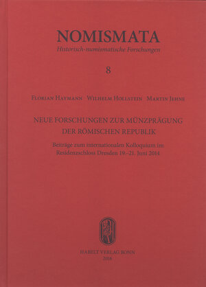 Buchcover Neue Forschungen zur Münzprägung der Römischen Republik  | EAN 9783774940482 | ISBN 3-7749-4048-7 | ISBN 978-3-7749-4048-2