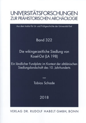 Buchcover Die wikingerzeitliche Siedlung von Kosel-Ost (LA 198) | Tobias Schade | EAN 9783774940871 | ISBN 3-7749-4087-8 | ISBN 978-3-7749-4087-1