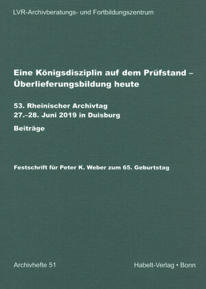 Buchcover Eine Königsdisziplin auf dem Prüfstand – Überlieferungsbildung heute  | EAN 9783774942516 | ISBN 3-7749-4251-X | ISBN 978-3-7749-4251-6