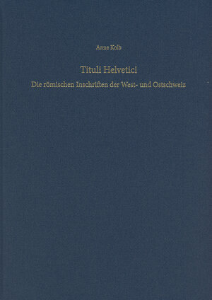 Buchcover Tituli Helvetici | Anne Kolb | EAN 9783774943476 | ISBN 3-7749-4347-8 | ISBN 978-3-7749-4347-6