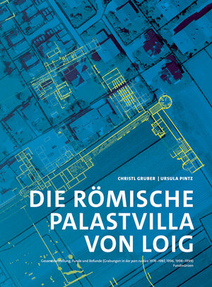 Buchcover Die römische Palastvilla von Loig | Christl Gruber | EAN 9783774943490 | ISBN 3-7749-4349-4 | ISBN 978-3-7749-4349-0