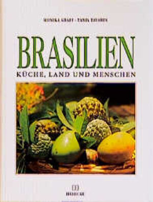 Brasilien. Küche, Land und Menschen