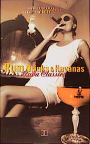 Rum, Drinks and Havanas. Cuba Classics