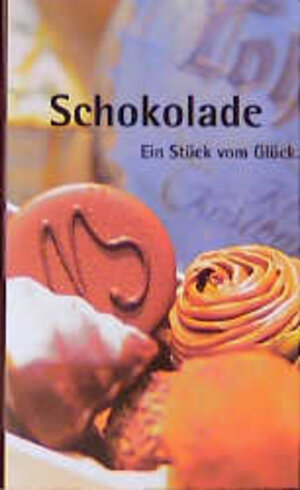 Buchcover Schokolade - ein Stück vom Glück | Thomas Caspari | EAN 9783775003131 | ISBN 3-7750-0313-4 | ISBN 978-3-7750-0313-1