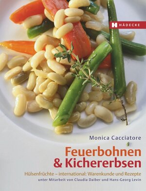 Buchcover Feuerbohnen & Kichererbsen | Monica Cacciatore | EAN 9783775005234 | ISBN 3-7750-0523-4 | ISBN 978-3-7750-0523-4