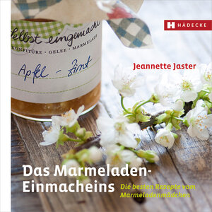 Buchcover Das Marmeladen-Einmacheins | Jeannette Jaster | EAN 9783775006743 | ISBN 3-7750-0674-5 | ISBN 978-3-7750-0674-3