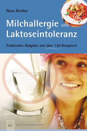 Buchcover Milchallergien und Laktoseintoleranz | Nora Kircher | EAN 9783775007108 | ISBN 3-7750-0710-5 | ISBN 978-3-7750-0710-8