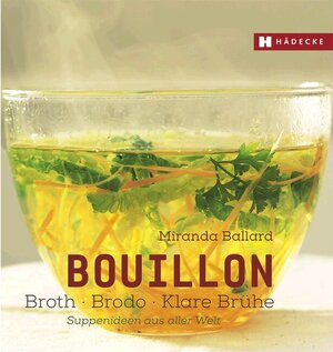 Buchcover Bouillon - Broth - Brodo - klare Brühe  | EAN 9783775007603 | ISBN 3-7750-0760-1 | ISBN 978-3-7750-0760-3