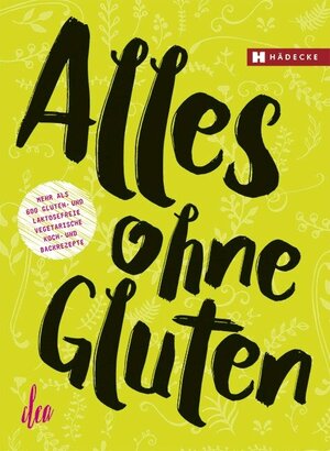 Buchcover Alles ohne Gluten | Clea | EAN 9783775007634 | ISBN 3-7750-0763-6 | ISBN 978-3-7750-0763-4