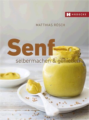 Buchcover Senf | Matthias Rösch | EAN 9783775007658 | ISBN 3-7750-0765-2 | ISBN 978-3-7750-0765-8