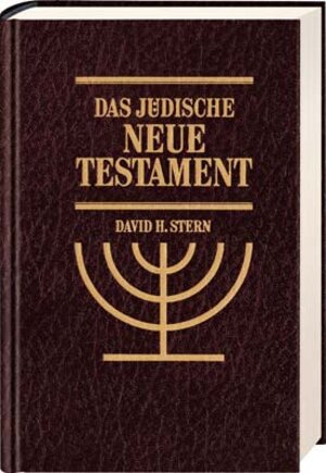 Das jüdische Neue Testament: Eine Übersetzung des Neuen Testamentes, die seiner jüdischen Herkunft Rechnung trägt