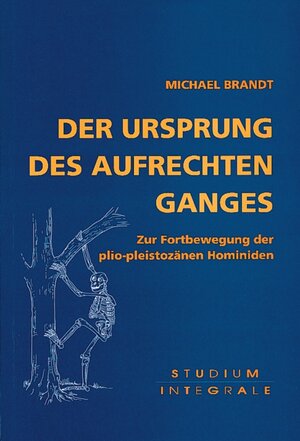 Buchcover Der Ursprung des aufrechten Ganges | Michael Brandt | EAN 9783775123570 | ISBN 3-7751-2357-1 | ISBN 978-3-7751-2357-0