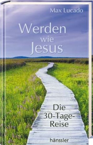 Buchcover Werden wie Jesus | Max Lucado | EAN 9783775140997 | ISBN 3-7751-4099-9 | ISBN 978-3-7751-4099-7