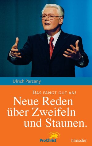 Buchcover Das fängt gut an! | Ulrich Parzany | EAN 9783775143332 | ISBN 3-7751-4333-5 | ISBN 978-3-7751-4333-2