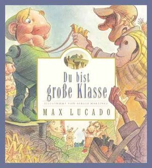 Buchcover Du bist große Klasse! | Max Lucado | EAN 9783775144803 | ISBN 3-7751-4480-3 | ISBN 978-3-7751-4480-3