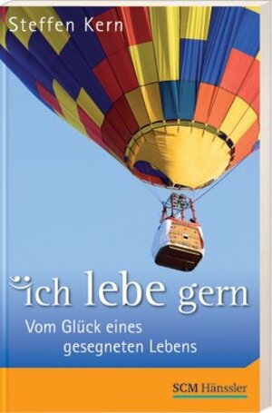 Buchcover Ich lebe gern | Steffen Kern | EAN 9783775151221 | ISBN 3-7751-5122-2 | ISBN 978-3-7751-5122-1
