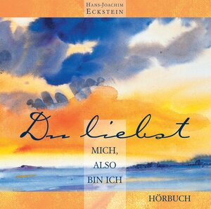 Buchcover Du liebst mich, also bin ich | Hans-Joachim Eckstein | EAN 9783775151689 | ISBN 3-7751-5168-0 | ISBN 978-3-7751-5168-9