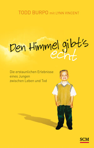 Buchcover Den Himmel gibt's echt | Todd Burpo | EAN 9783775152785 | ISBN 3-7751-5278-4 | ISBN 978-3-7751-5278-5