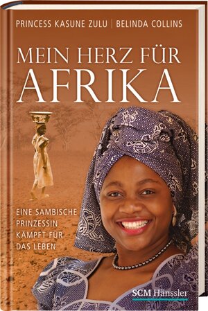 Buchcover Mein Herz für Afrika | Princess Kasune Zulu | EAN 9783775153638 | ISBN 3-7751-5363-2 | ISBN 978-3-7751-5363-8