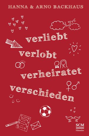 Buchcover Verliebt, verlobt, verheiratet, verschieden | Hanna Backhaus | EAN 9783775154864 | ISBN 3-7751-5486-8 | ISBN 978-3-7751-5486-4