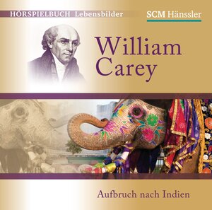 Buchcover William Carey - Aufbruch nach Indien  | EAN 9783775154918 | ISBN 3-7751-5491-4 | ISBN 978-3-7751-5491-8