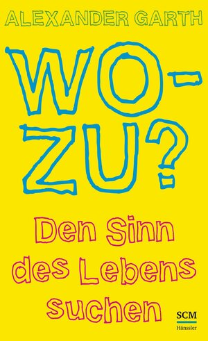 Buchcover Wozu? | Alexander Garth | EAN 9783775155595 | ISBN 3-7751-5559-7 | ISBN 978-3-7751-5559-5