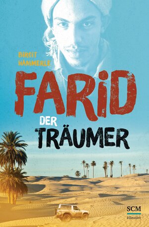 Buchcover Farid der Träumer | Birgit Hämmerle | EAN 9783775155649 | ISBN 3-7751-5564-3 | ISBN 978-3-7751-5564-9