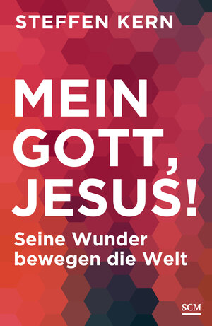 Buchcover Mein Gott, Jesus! | Steffen Kern | EAN 9783775156646 | ISBN 3-7751-5664-X | ISBN 978-3-7751-5664-6