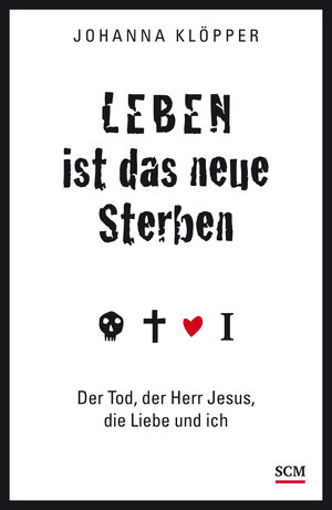Buchcover Leben ist das neue Sterben | Johanna Klöpper | EAN 9783775156677 | ISBN 3-7751-5667-4 | ISBN 978-3-7751-5667-7