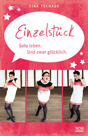 Buchcover Einzelstück. Solo leben. Und zwar glücklich | Tina Tschage | EAN 9783775156783 | ISBN 3-7751-5678-X | ISBN 978-3-7751-5678-3