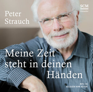 Buchcover Meine Zeit steht in deinen Händen - Hörbuch | Peter Strauch | EAN 9783775157155 | ISBN 3-7751-5715-8 | ISBN 978-3-7751-5715-5