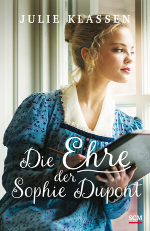 Buchcover Die Ehre der Sophie Dupont | Julie Klassen | EAN 9783775157179 | ISBN 3-7751-5717-4 | ISBN 978-3-7751-5717-9