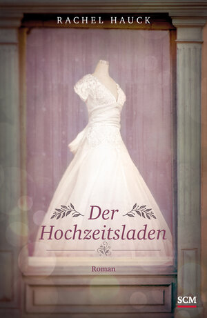 Der Hochzeitsladen Rachel Hauck Buch Isbn 9783775157728