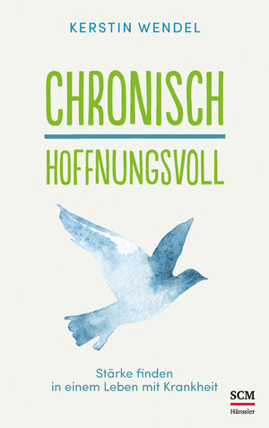 Buchcover Chronisch hoffnungsvoll | Kerstin Wendel | EAN 9783775157841 | ISBN 3-7751-5784-0 | ISBN 978-3-7751-5784-1