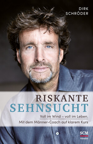 Buchcover Riskante Sehnsucht | Dirk Schröder | EAN 9783775157889 | ISBN 3-7751-5788-3 | ISBN 978-3-7751-5788-9