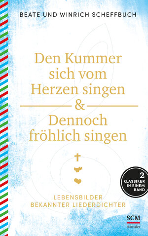 Buchcover Den Kummer sich vom Herzen singen & Dennoch fröhlich singen | Beate Scheffbuch | EAN 9783775158145 | ISBN 3-7751-5814-6 | ISBN 978-3-7751-5814-5