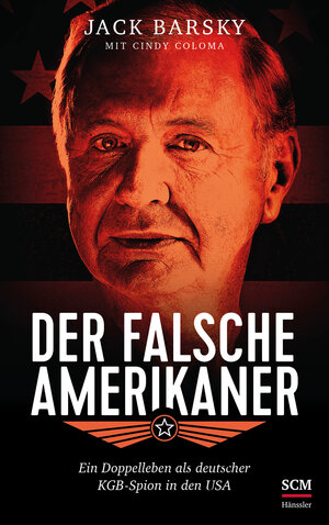 Buchcover Der falsche Amerikaner | Jack Barsky | EAN 9783775158268 | ISBN 3-7751-5826-X | ISBN 978-3-7751-5826-8