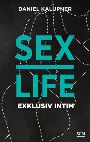 Buchcover Sexlife | Daniel Kalupner | EAN 9783775159074 | ISBN 3-7751-5907-X | ISBN 978-3-7751-5907-4