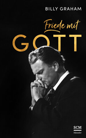 Buchcover Friede mit Gott | Billy Graham | EAN 9783775159135 | ISBN 3-7751-5913-4 | ISBN 978-3-7751-5913-5