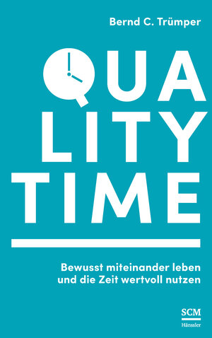 Buchcover Quality Time | Bernd C. Trümper | EAN 9783775159456 | ISBN 3-7751-5945-2 | ISBN 978-3-7751-5945-6