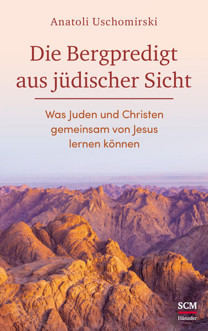 Buchcover Die Bergpredigt aus jüdischer Sicht | Anatoli Uschomirski | EAN 9783775160001 | ISBN 3-7751-6000-0 | ISBN 978-3-7751-6000-1